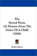 The Sacred Flora