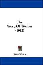 The Story Of Textiles (1912)