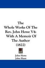 The Whole Works Of The Rev. John Howe V4