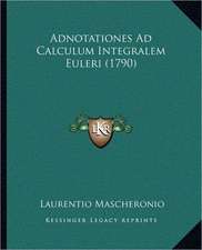 Adnotationes Ad Calculum Integralem Euleri (1790)