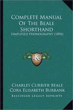 Complete Manual Of The Beale Shorthand