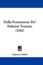 Della Formazione De' Fulmini Trattato (1747)