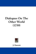 Dialogues On The Other World (1759)