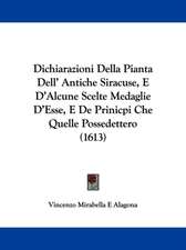 Dichiarazioni Della Pianta Dell' Antiche Siracuse, E D'Alcune Scelte Medaglie D'Esse, E De Prinicpi Che Quelle Possedettero (1613)