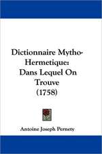 Dictionnaire Mytho-Hermetique