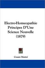 Electro-Homeopathie Principes D'Une Science Nouvelle (1879)