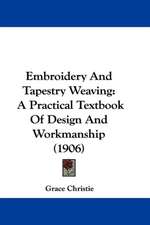 Embroidery And Tapestry Weaving