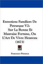 Entretiens Familiers De Petrarque V2