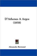 D'Athenes A Argos (1858)