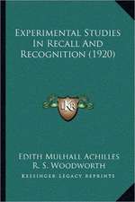 Experimental Studies In Recall And Recognition (1920)