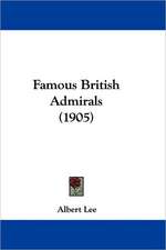 Famous British Admirals (1905)