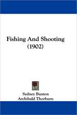 Fishing And Shooting (1902)