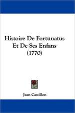 Histoire De Fortunatus Et De Ses Enfans (1770)