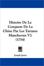 Histoire De La Conquete De La Chine Par Les Tartares Mancheoux V2 (1754)