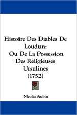 Histoire Des Diables De Loudun