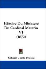 Histoire Du Ministere Du Cardinal Mazarin V1 (1672)