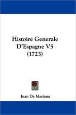 Histoire Generale D'Espagne V5 (1723)