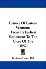 History Of Eastern Vermont