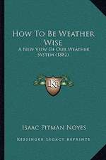 How To Be Weather Wise