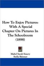 How To Enjoy Pictures