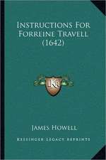 Instructions For Forreine Travell (1642)