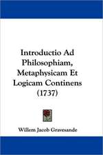 Introductio Ad Philosophiam, Metaphysicam Et Logicam Continens (1737)