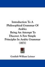 Introduction To A Philosophical Grammar Of Arabic