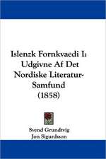 Islenzk Fornkvaedi I