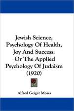 Jewish Science, Psychology Of Health, Joy And Success