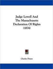 Judge Lowell And The Massachusetts Declaration Of Rights (1874)