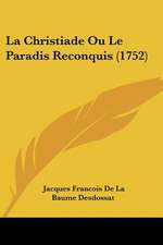 La Christiade Ou Le Paradis Reconquis (1752)