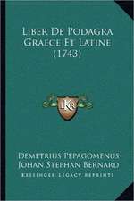 Liber De Podagra Graece Et Latine (1743)