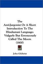 The Anti-Jargonist Or A Short Introduction To The Hindustani Language