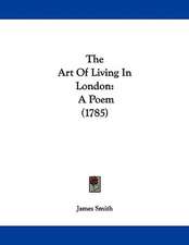 The Art Of Living In London