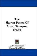 The Shorter Poems Of Alfred Tennyson (1908)