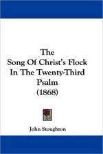 The Song Of Christ's Flock In The Twenty-Third Psalm (1868)