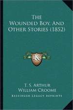 The Wounded Boy, And Other Stories (1852)