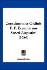 Constitutiones Ordinis F. F. Eremitarum Sancti Augustini (1686)