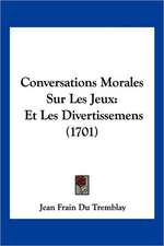 Conversations Morales Sur Les Jeux