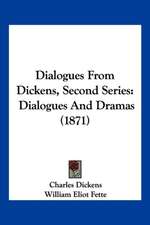 Dialogues From Dickens, Second Series