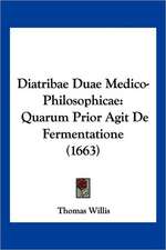 Diatribae Duae Medico-Philosophicae