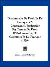 Dictionnaire De Droit Et De Pratique V2