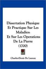Dissertation Physique Et Practique Sur Les Maladies