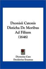 Dyonisii Catonis Disticha De Moribus Ad Filium (1646)