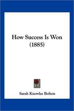 How Success Is Won (1885)