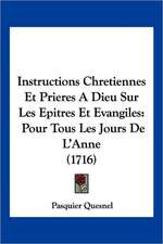 Instructions Chretiennes Et Prieres A Dieu Sur Les Epitres Et Evangiles