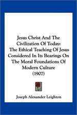 Jesus Christ And The Civilization Of Today