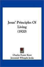 Jesus' Principles Of Living (1920)