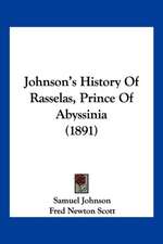 Johnson's History Of Rasselas, Prince Of Abyssinia (1891)