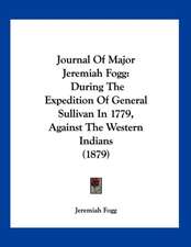 Journal Of Major Jeremiah Fogg